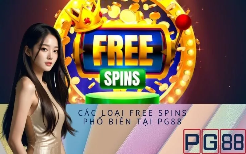 Các Loại Free Spins Phổ Biến Tại PG88