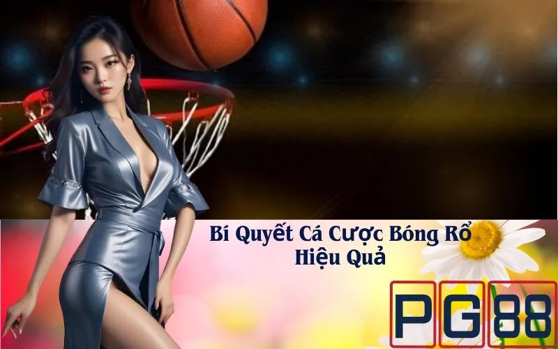 Bí Quyết Cá Cược Bóng Rổ Hiệu Quả