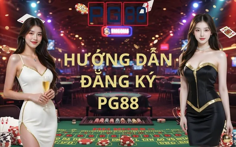 hướng dẫn đăng ký pg88